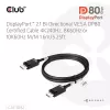 CLUB3D DisplayPort™ 2.1 kabelis, dvipusis, VESA DP80 sertifikuotas, 4K240Hz, 8K60Hz arba 10K60Hz, M/M, 1,6 m