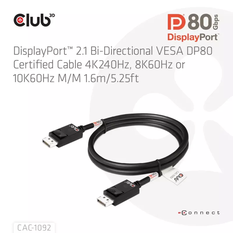 CLUB3D DisplayPort™ 2.1 kabelis, dvipusis, VESA DP80 sertifikuotas, 4K240Hz, 8K60Hz arba 10K60Hz, M/M, 1,6 m